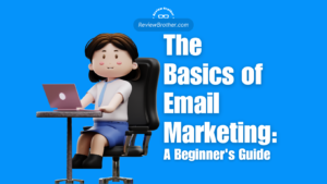 ReviewBrother-The-Basics-of-Email-Marketing-A-Beginners-Guide-Blog
